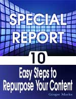  Free Special Report: 10 Easy Steps to Repurpose Your Content